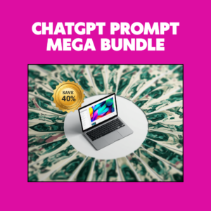 ChatGPT Prompt Mega Bundle — 17 Packs, 4,500+ Prompts