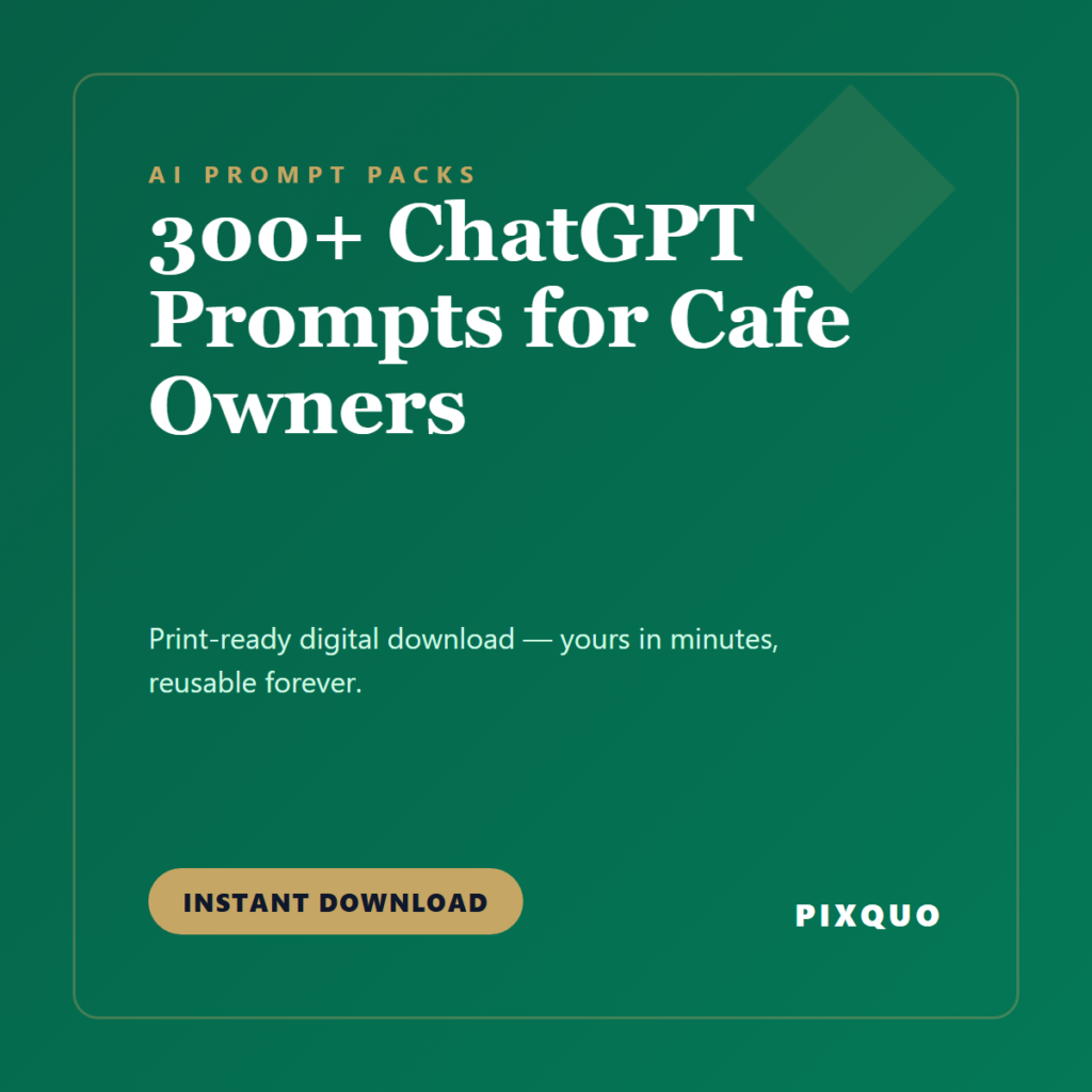 300+ ChatGPT Prompts for Cafe Owners — printable digital download