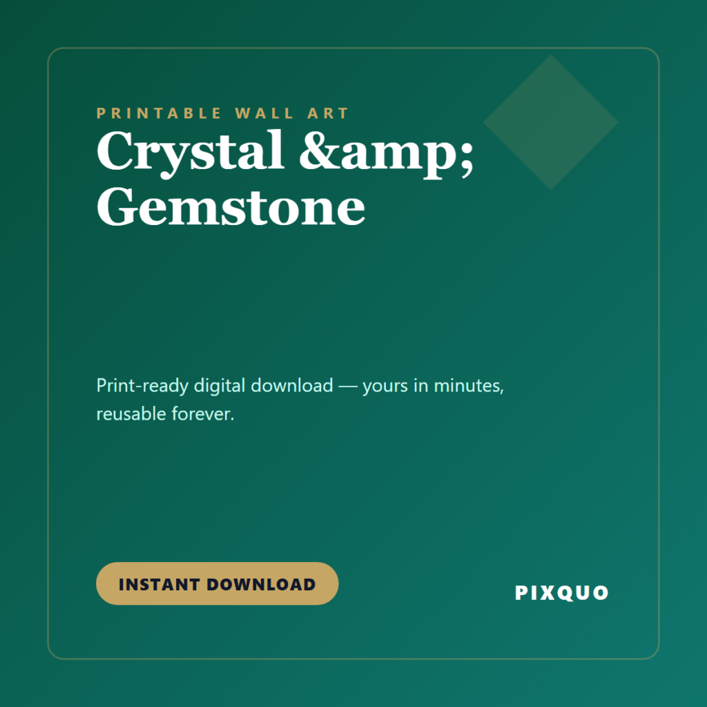 Crystal & Gemstone — printable digital download