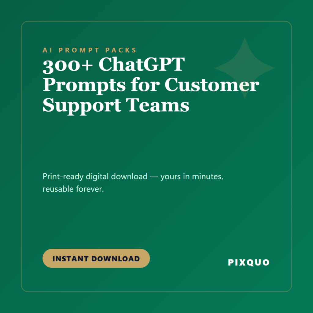 300+ ChatGPT Prompts for Customer Support Teams — printable digital download