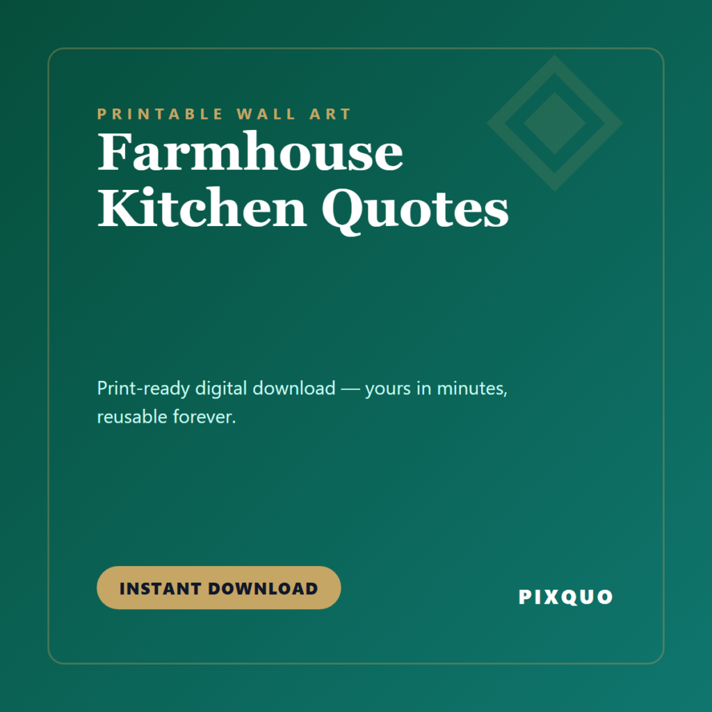 Farmhouse Kitchen Quotes — printable digital download