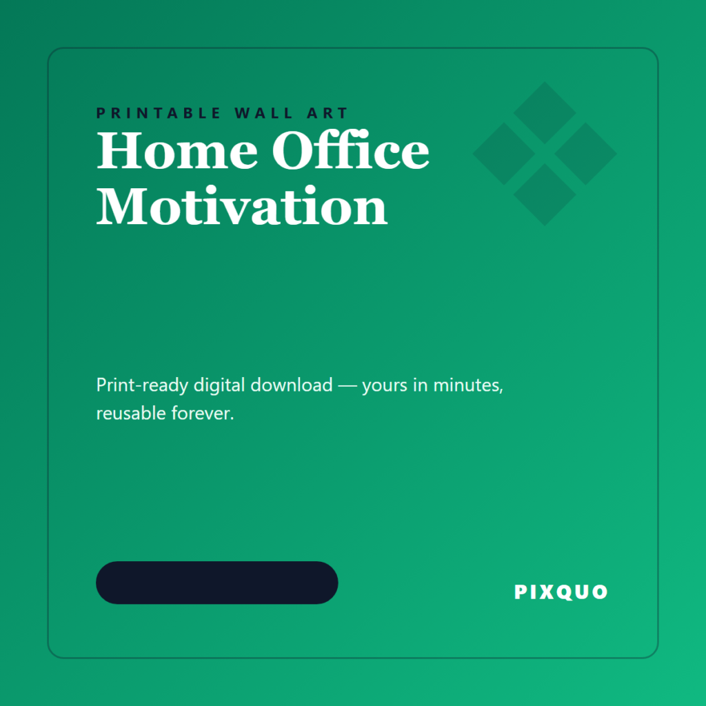 Home Office Motivation — printable digital download