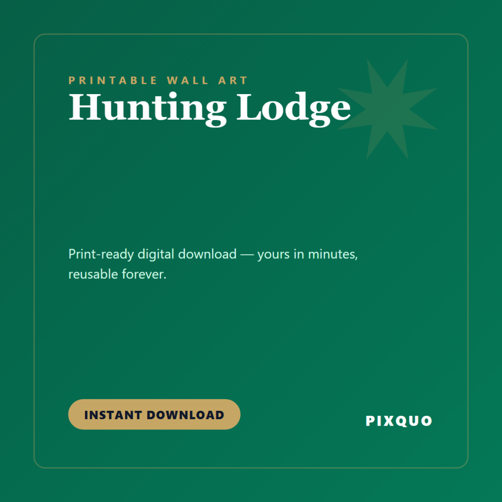 Hunting Lodge — printable digital download