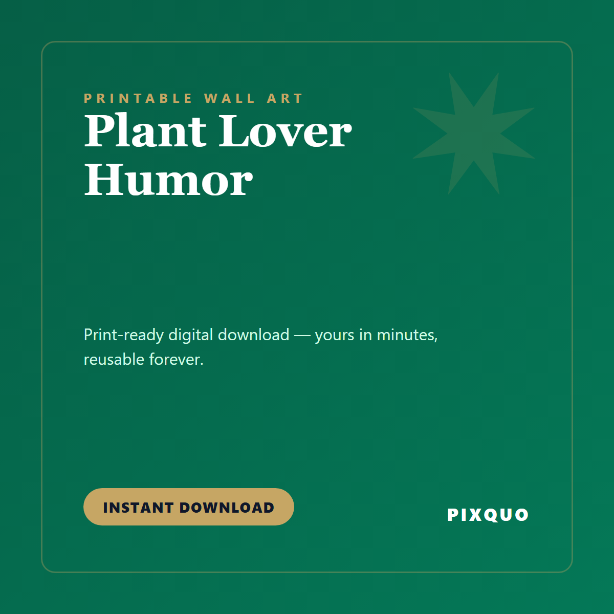 Plant Lover Humor — printable digital download