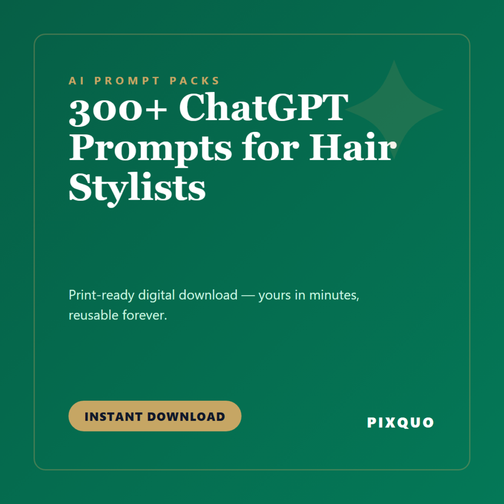 300+ ChatGPT Prompts for Hair Stylists — printable digital download