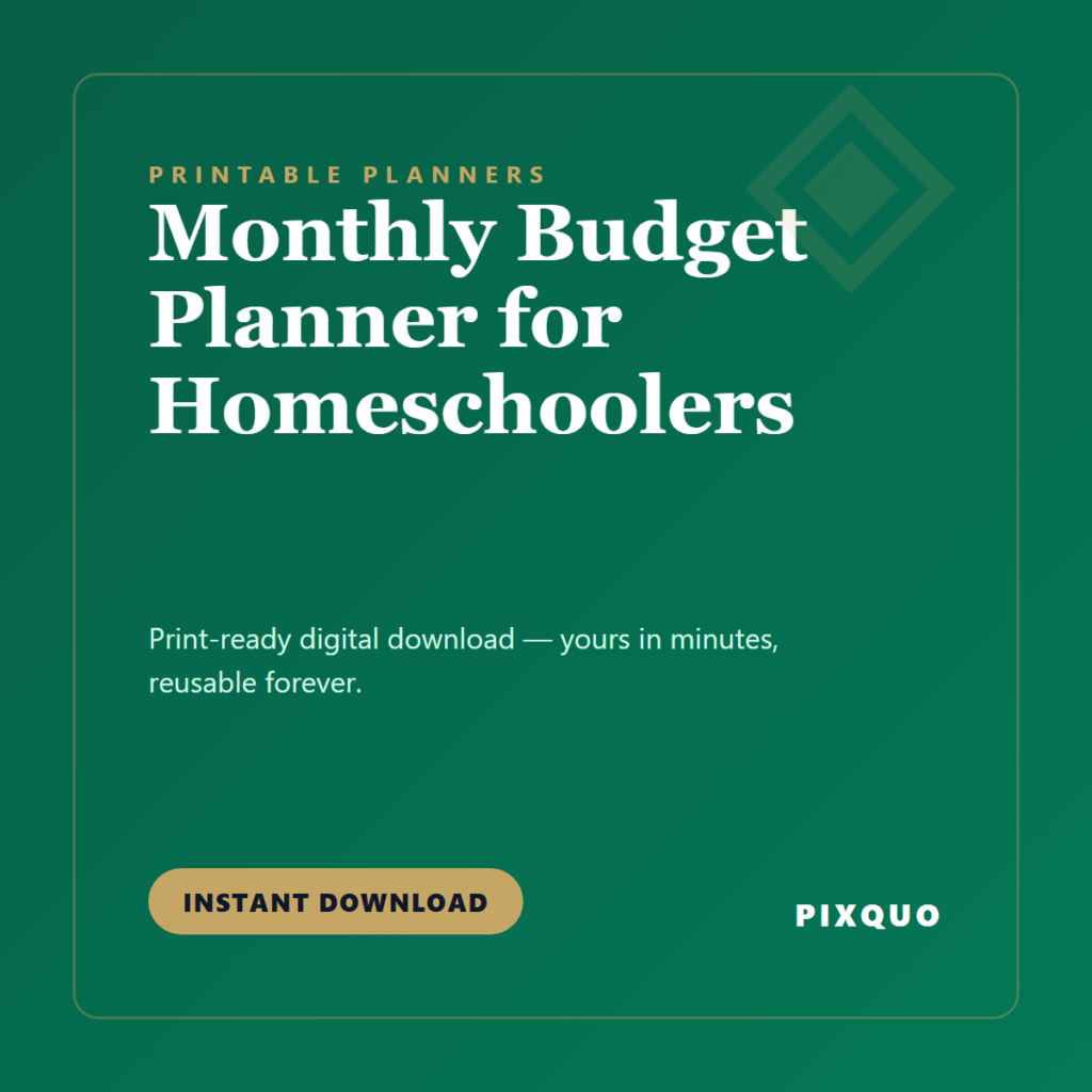 Monthly Budget Planner for Homeschoolers — printable digital download