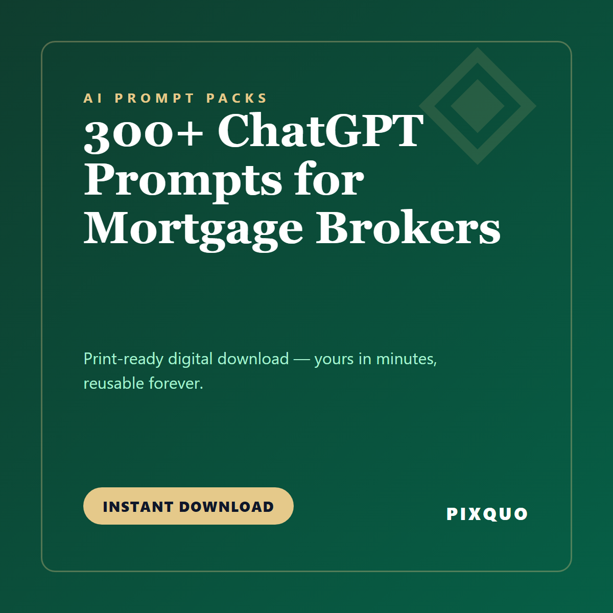 300+ ChatGPT Prompts for Mortgage Brokers — printable digital download