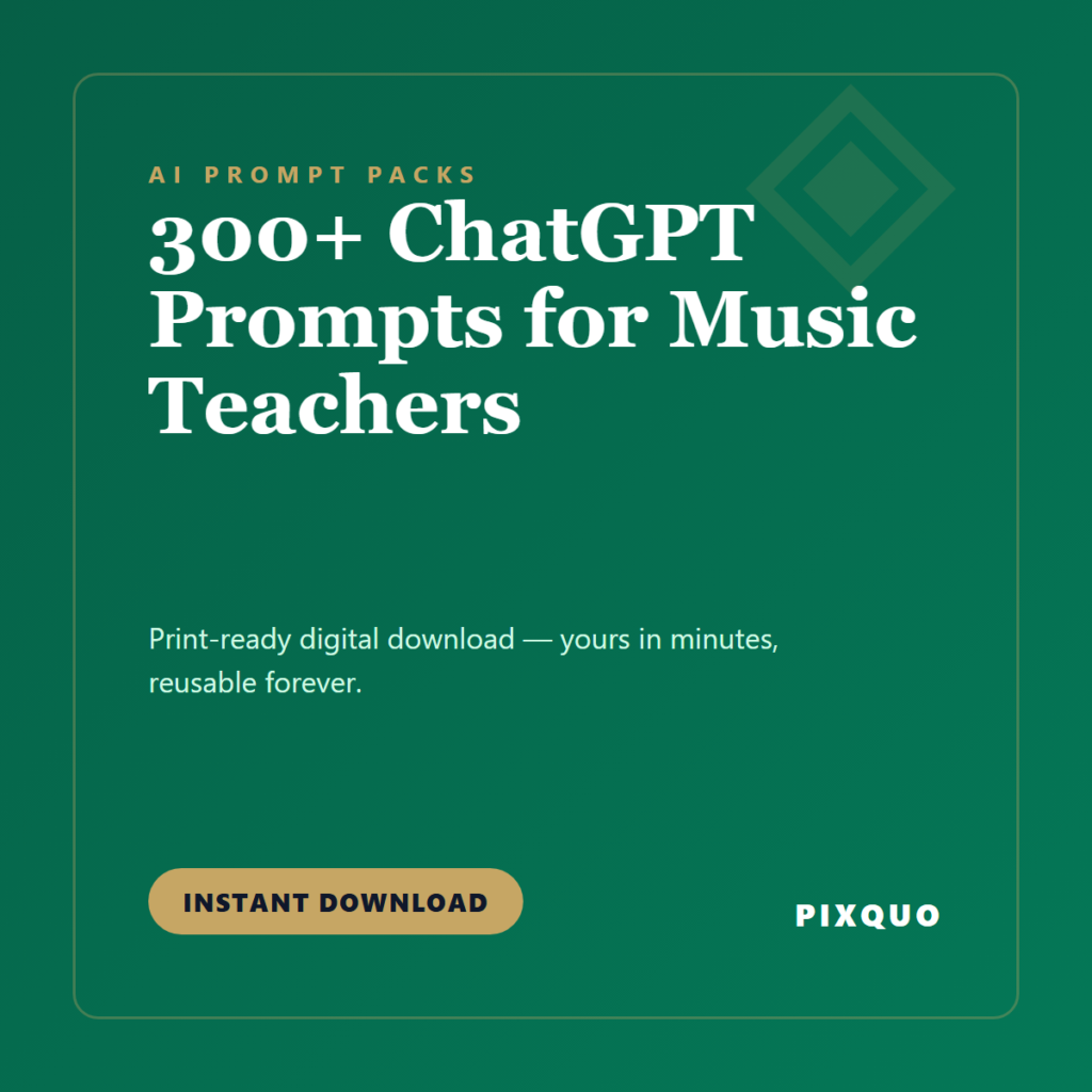 300+ ChatGPT Prompts for Music Teachers — printable digital download