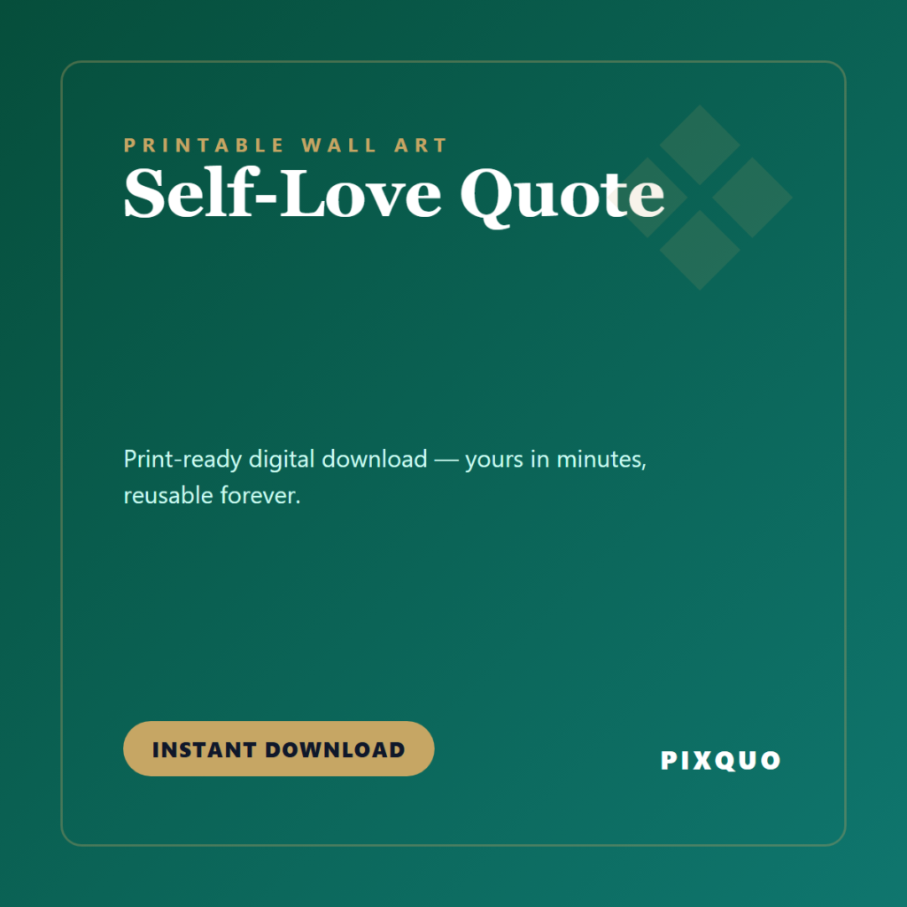Self-Love Quote — printable digital download