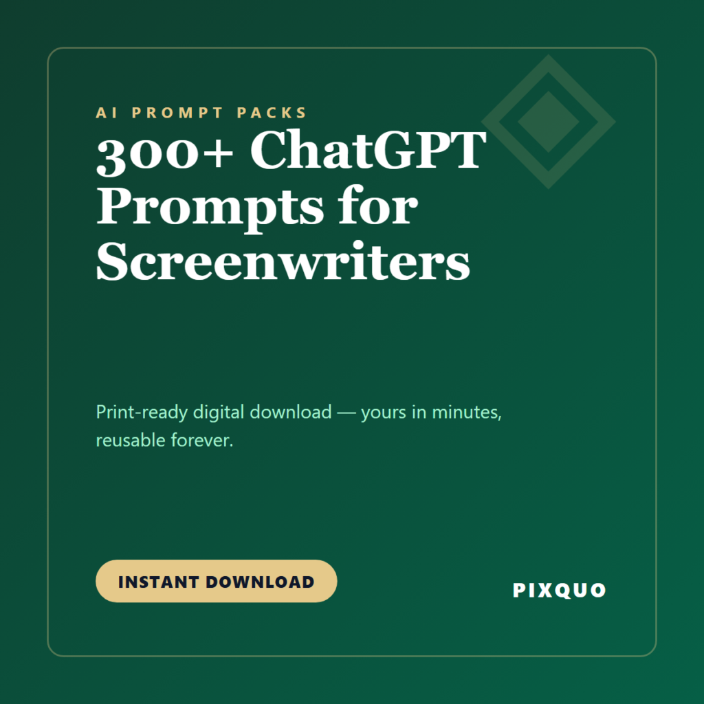 300+ ChatGPT Prompts for Screenwriters — printable digital download
