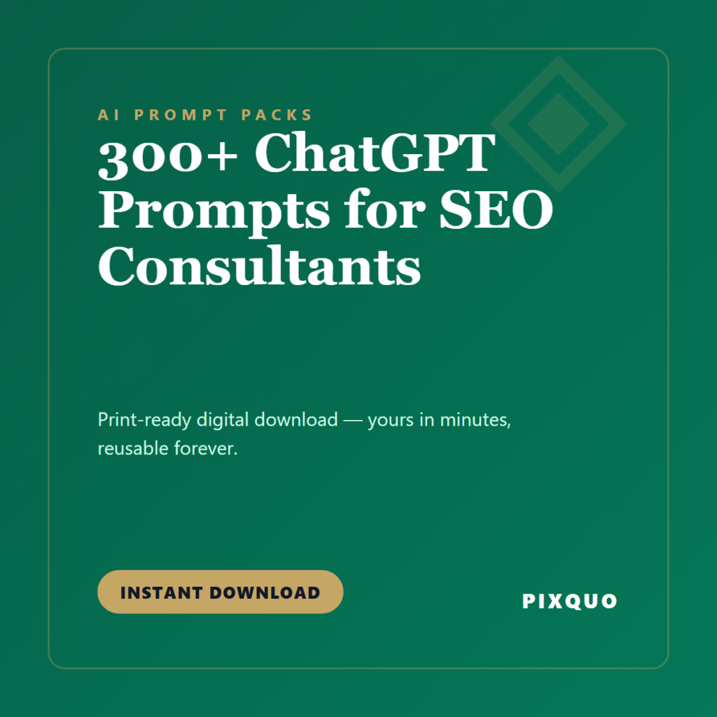 300+ ChatGPT Prompts for SEO Consultants — printable digital download