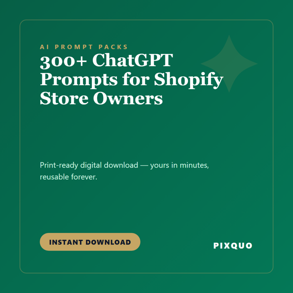 300+ ChatGPT Prompts for Shopify Store Owners — printable digital download