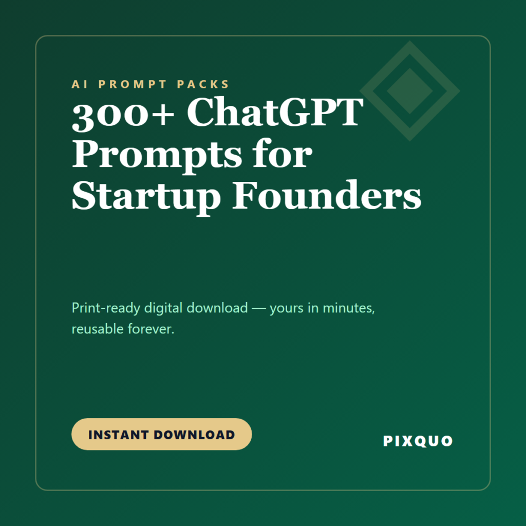 300+ ChatGPT Prompts for Startup Founders — printable digital download