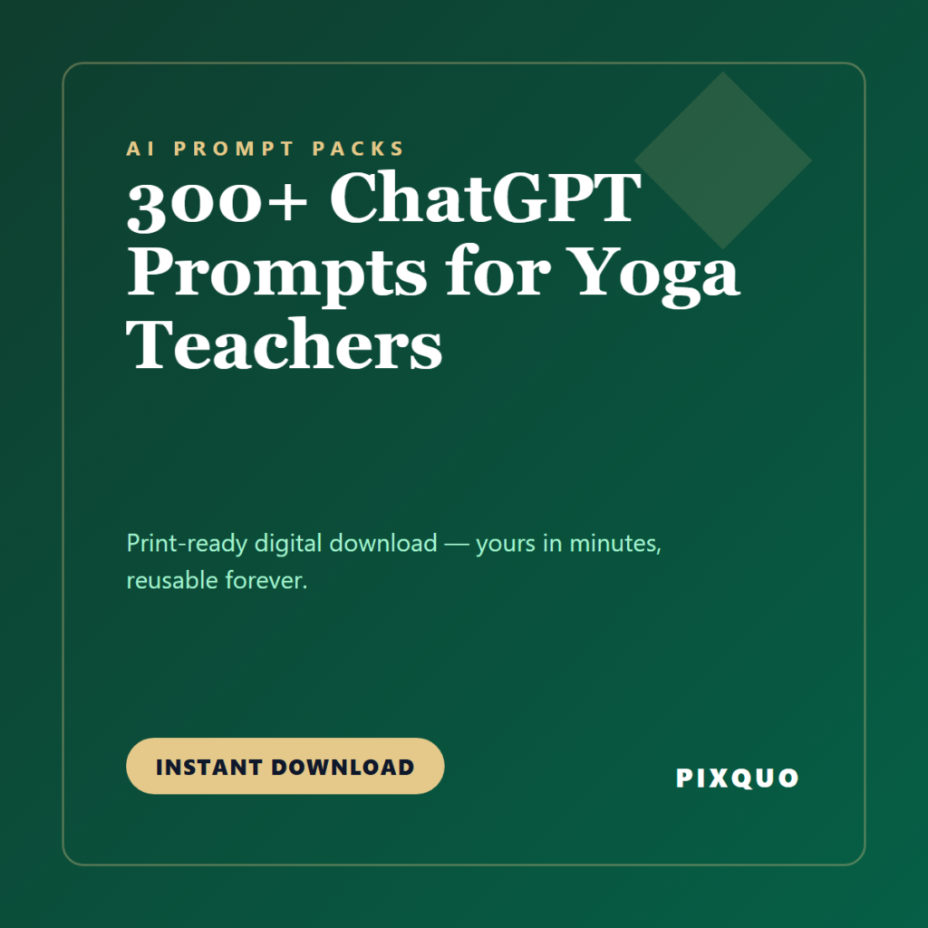 300+ ChatGPT Prompts for Yoga Teachers — printable digital download