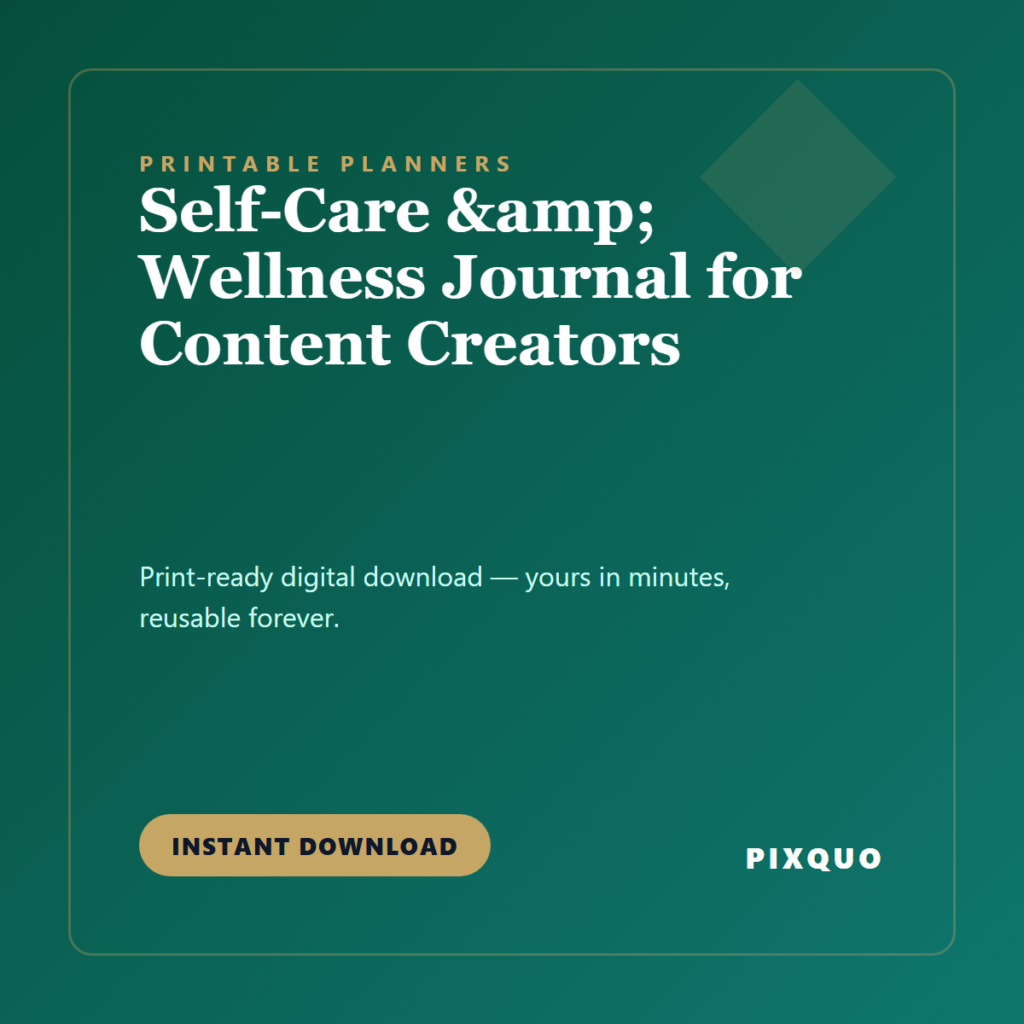 Self-Care & Wellness Journal for Content Creators — printable digital download