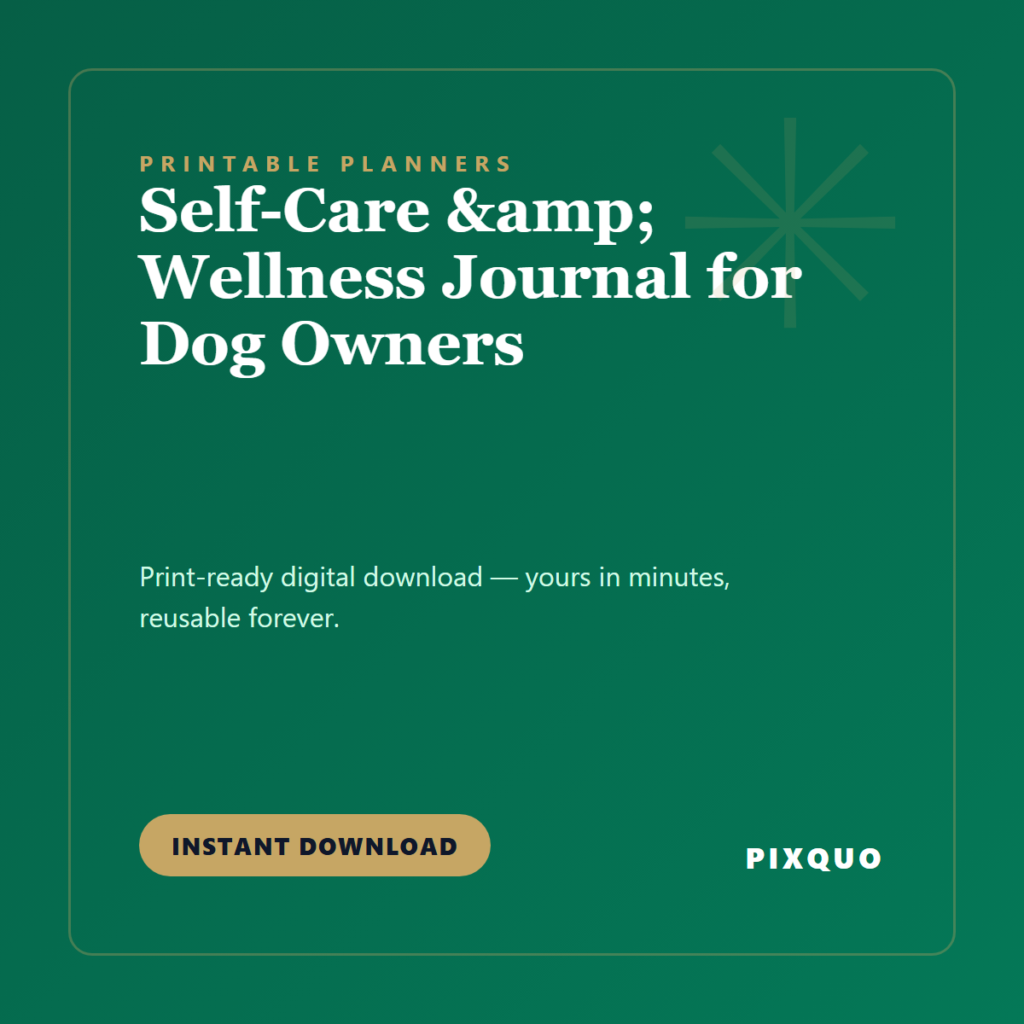 Self-Care & Wellness Journal for Dog Owners — printable digital download