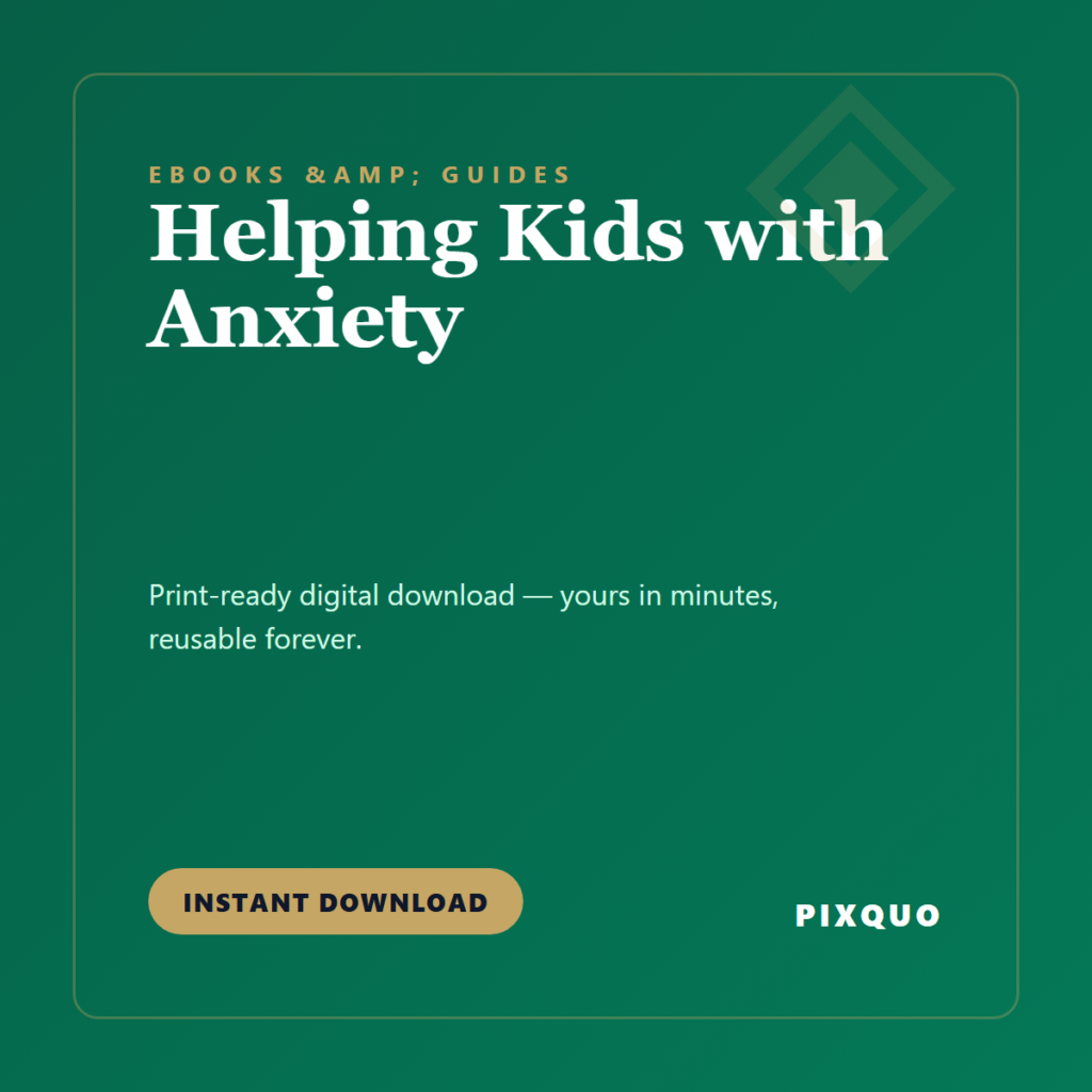 Helping Kids with Anxiety — printable digital download