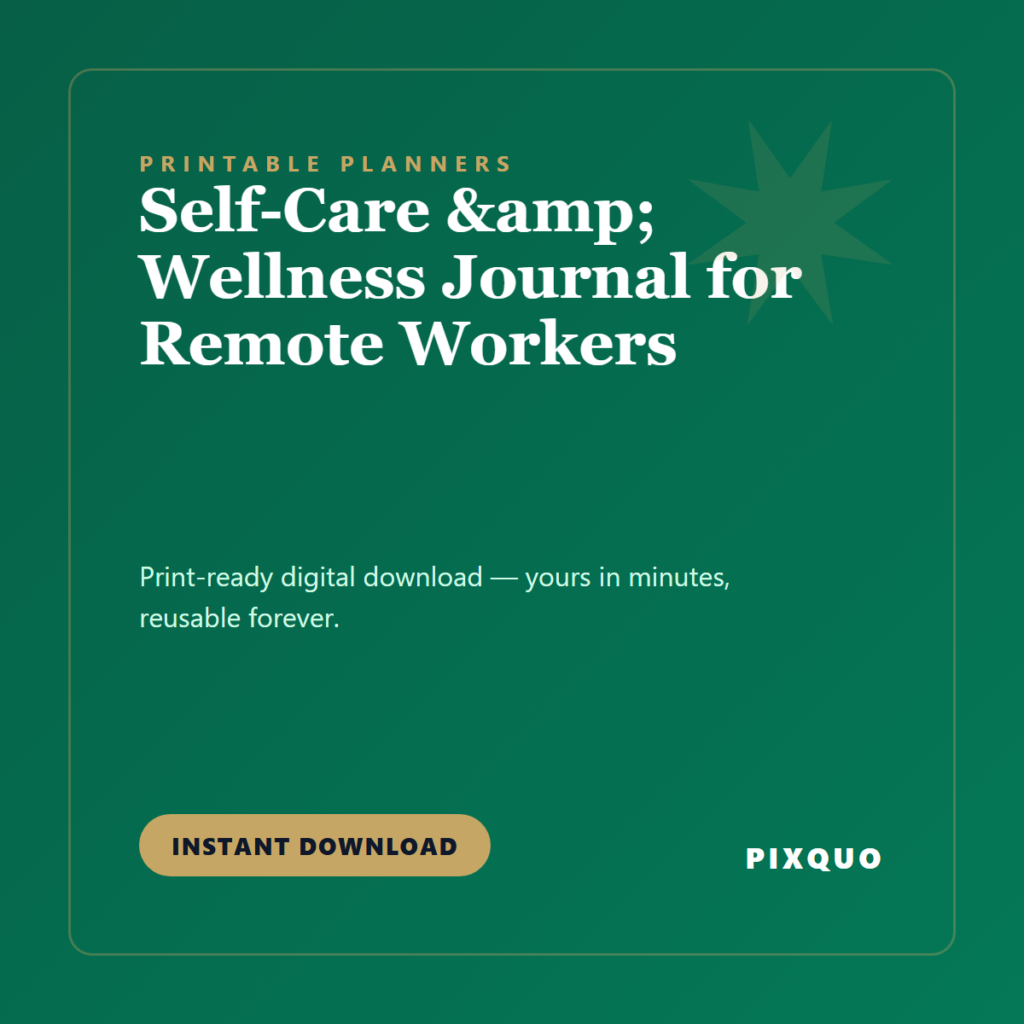 Self-Care & Wellness Journal for Remote Workers — printable digital download