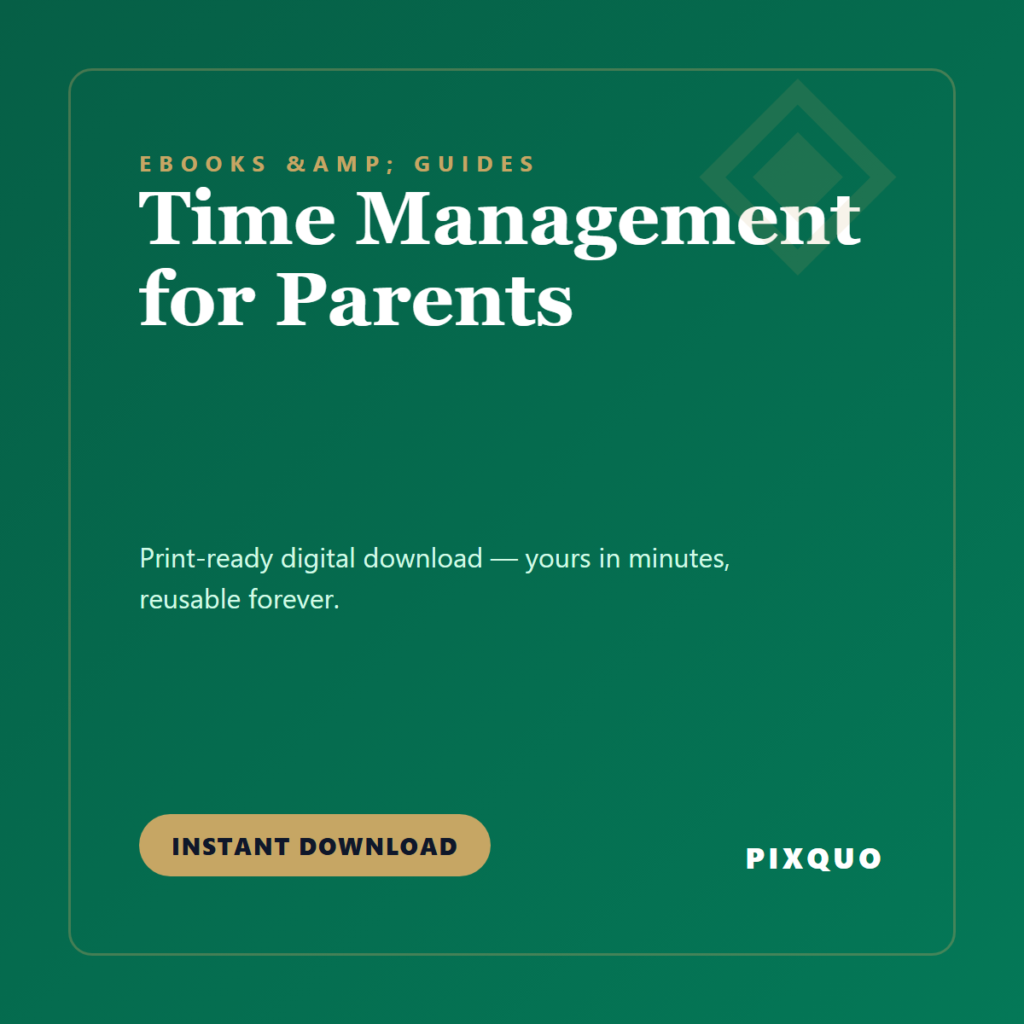Time Management for Parents — printable digital download