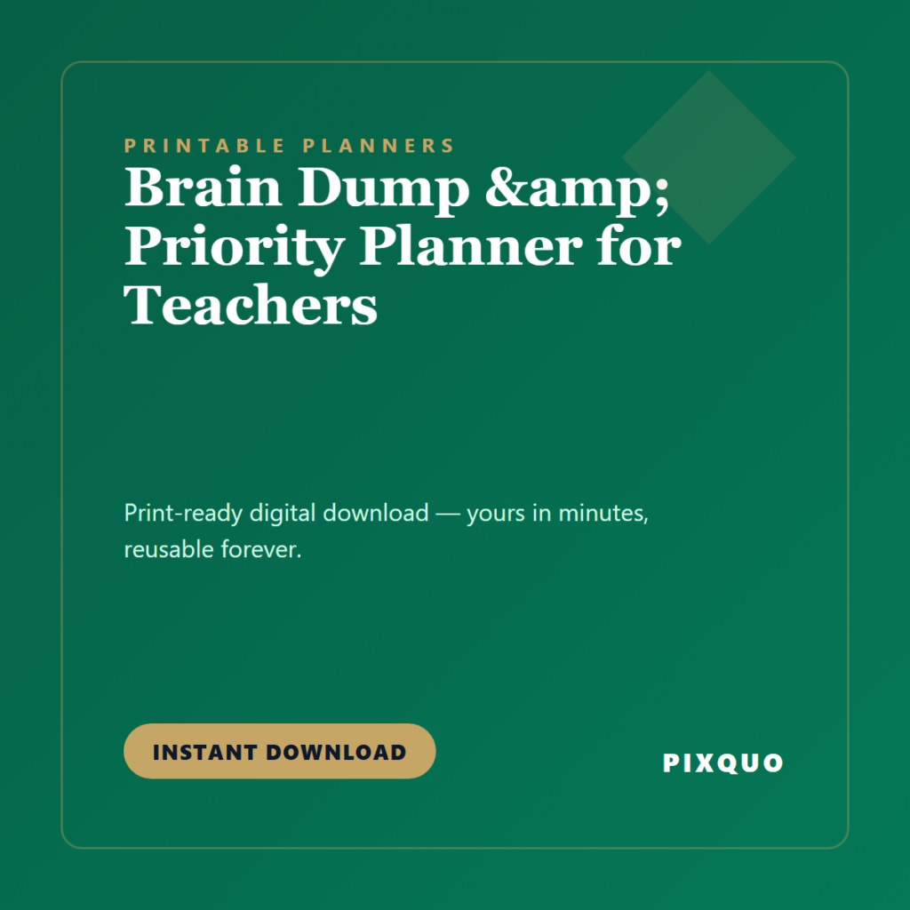 Brain Dump & Priority Planner for Teachers — printable digital download