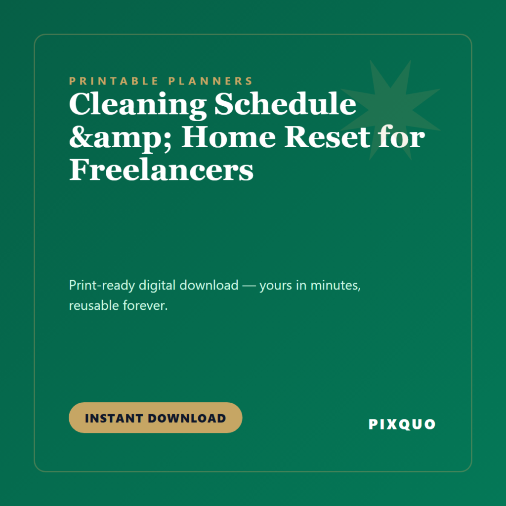 Cleaning Schedule & Home Reset for Freelancers — printable digital download