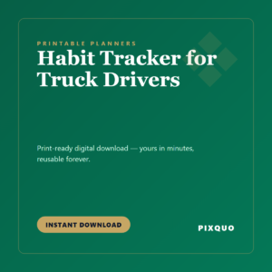 Habit Tracker for Truck Drivers — printable digital download