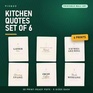 Kitchen Quotes Wall Art Set of 6 printable prints - farmhouse kitchen decor, 30 print-ready PDFs in 8x10, 11x14, 16x20, 18x24 and ISO A